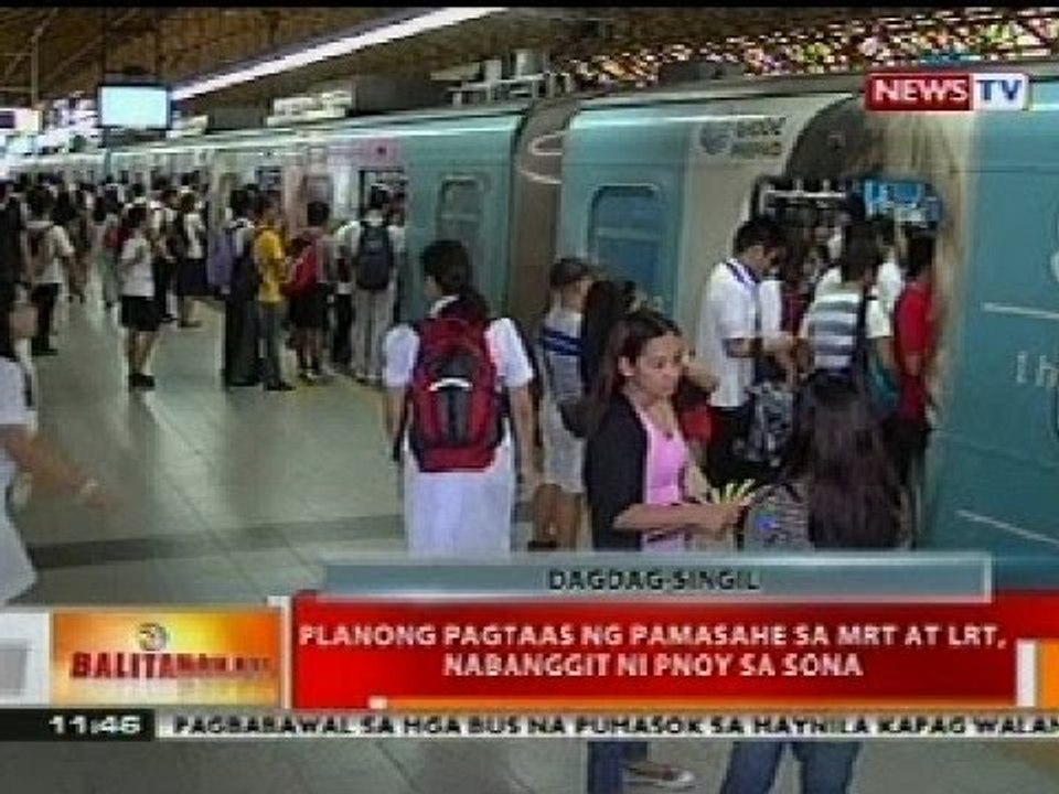 BT: Planong pagtaas ng pamasahe sa MRT at LRT, nabanggit ni PNoy sa SONA