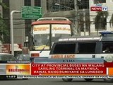 BT: City at prov'l buses na walang sariling terminal sa Maynila, bawal nang bumiyahe sa lungsod