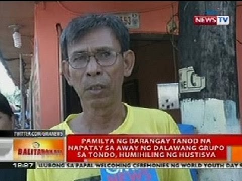 BT: Pamilya ng tanod na napatay sa away ng 2 grupo sa Tondo, humihiling ng hustisya
