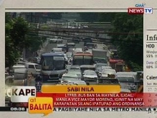 KB: Sabi Nila: LTFRB: Bus ban sa Maynila, iligal (Part 1)