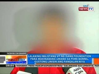 Inilistang VP ng isang foundation para makinabang umano sa pork barrel, gustong linisin ang pangalan
