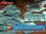 BP: Aabot sa P2-M katumbas na halaga ng pekeng pera, nasabat sa Cebu City