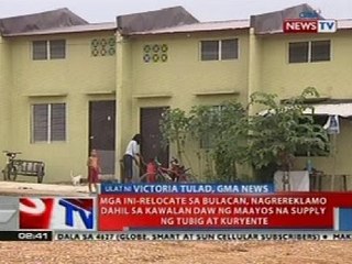 NTL: Mga ini-relocate sa Bulacan, nagrereklamo dahil sa walang maayos na supply ng tubig at kuryente