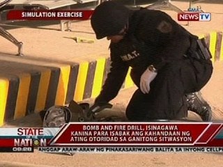 Bomb and fire drill, isinagawa kanina para isabak ang kahandaan ng ating otoridad