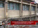 QRT: Exposure sa mercury, lubhang mapanganib sa tao