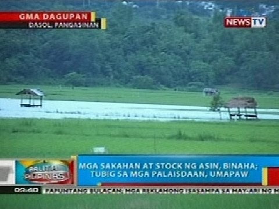 BP: Mga sakahan at stock ng asin sa Pangasinan, binaha; tubig sa mga palaisdaan, umapaw