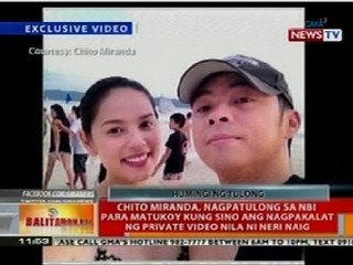 BT: Chito Miranda, nagpatulong sa NBI para matukoy kung sino ang nagpakalat ng video nila ni Neri