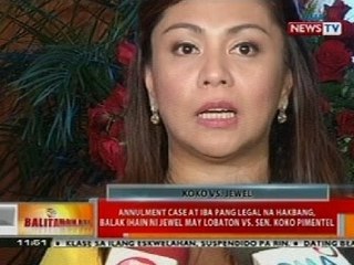 BT: Annulment case, balak ihain ni Jewel Lobaton vs. Sen. Koko Pimentel