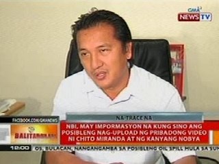 BT: NBI, may impormasyon na kung sino ang posibleng nag-upload ng provate video ni Chito Miranda