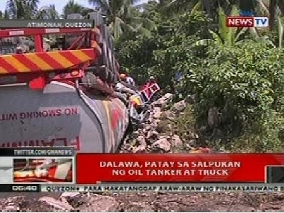 QRT: 2, patay sa salpukan ng oil tanker at truck sa Quezon