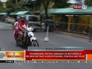 Pagbabawal ng pag-aangkas sa motorsiklo ng mga batang 9-anyos pababa, isinusulong sa Q.C.