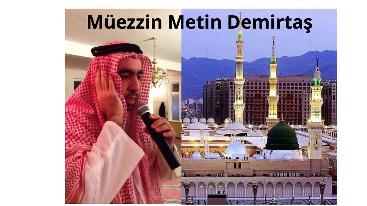 Metin Demirtas. Medine ezani. Adhan Madinah. Azan Madinah. Sheikh Essam Bukhari makami. Adhan Madinah Munawwarah. Adhan Masjid Nabawi. Mescidi Nebi ezani. Adhan Abdelaziz Bukhari. Medine i Münevvere. Adhan sheikh Sureyhi. Medine yatsi ezani. Madinah.