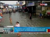 BP: PHL Navy at lokal na pamahalaan, nag-ikot sa mga bayang binaha