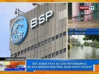 NTG: BSP, bukas para sa cash withdrawals na mga bangko ngayong araw kahit holiday