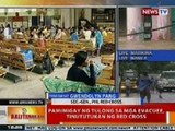 BT: Pamimigay ng tulong sa mga evacuee, tinututukan ng Red Cross