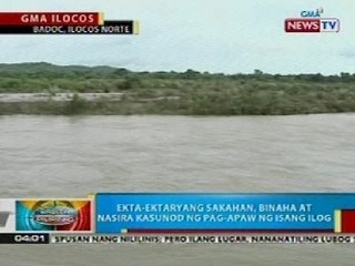 Download Video: BP: Ekta-ektaryang sakahan, binaha at nasira kasunod ng pag-apaw ng ilog sa Ilocos Norte