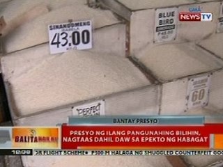 BT: Presyo ng ilang pangunahing bilihin, nagtaas dahil sa epekto ng habagat