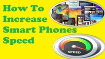 How to Increase Smart Phones Speed in Urdu/Hindi