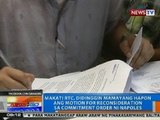 NTG: Makati RTC, didinggin mamaya ang motion for reconsideration sa commitment order ni Napoles