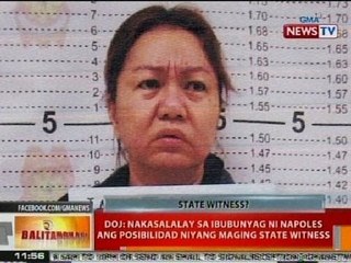 BT: DOJ: Nakasalalay sa ibubunyag ni Napoles ang posibilidad niyang maging state witness
