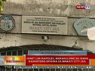 BT: Napoles, nakakulong sa isang bakanteng opisina sa Makati City Jail