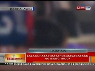 BT: Lalaki, patay nang masagasaan ng isang truck sa Laguna