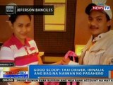 NTG: Good Scoop: Taxi driver, ibinalik ang bag na naiwan ng pasahero