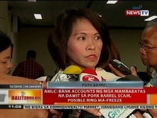 BT: AMLC: Bank accounts ng mga mambabatas na dawit sa pork barrel scam, posible ring ma-freeze