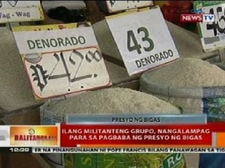 BT: Ilang militanteng grupo, nangalampag para sa pagbaba ng presyo ng bigas