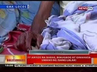 BT: 77-anyos na babae, binugbog at ginahasa ng isang lalaki sa Abra