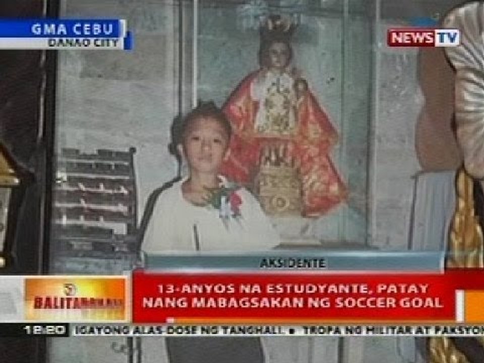 BT: 13-anyos na estudyante sa Cebu, patay nang mabagsakan ng soccer goal