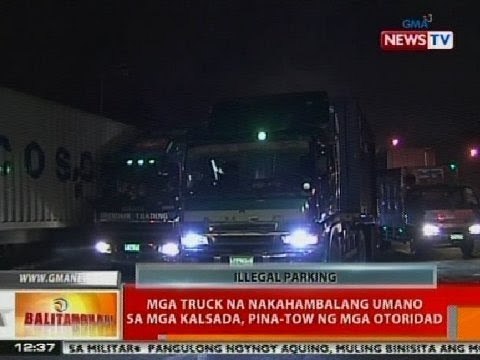 BT: Mga truck na nakahambalang umano sa mga kalsada sa Maynila, pina-tow ng mga otoridad
