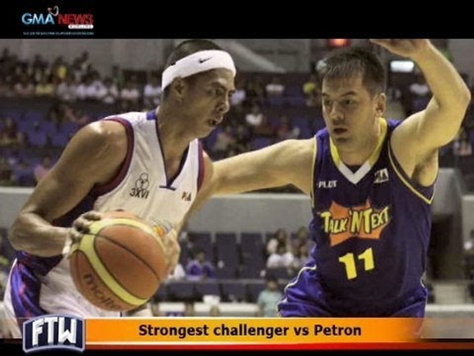 FTW: Strongest challenger vs Petron