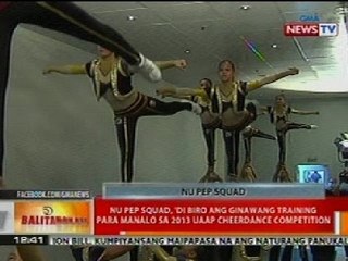 BT: NU Pep Squad, di biro ang ginawang training para manalo sa 2013 UAAP Cheerdance Competition