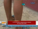 UB: 12 estudyante, pinagpapalo umano ng kanilang guro