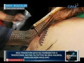 Mga tradisyon gaya ng pambabatok o tradisyunal na pag-ta-tattoo ng mga Kalinga, nanganganib maglaho