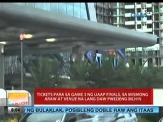 Tickets para sa game 3 ng UAAP Finals, sa mismong araw at venue na lang daw pwedeng bilhin