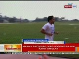 BT: Manny Pacquiao, nag-jogging pa rin kahit umuulan sa GenSan