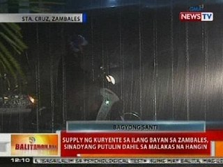 BT: Supply ng kuryente sa ilang bayan sa Zambales, sinadyang putulin dahil sa malakas na hangin
