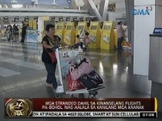 24Oras: Mga stranded dahil sa kinanselang flights pa-Bohol, nag-aalala sa kanilang mga kaanak