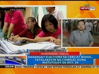 NTG: Brgy. election sa Cebu at Bohol, tatalakayin ng COMELEC kung matutuloy sa Oct. 28