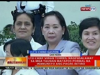 BT: LTO Chief Virgie Torres, nagpasalamat sa mga tauhan nang pormal na inansunyo ang pagre-retiro