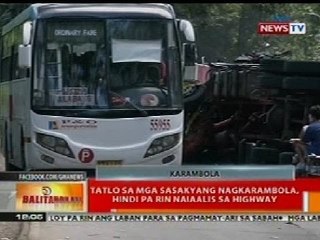 BT: 3 sa mga sasakyang nagkarambola sa Atimonan, Quezon, hindi pa naiaalis sa highway