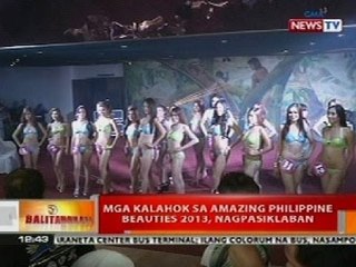 BT: Mga kalahok sa Amazing Philippines Beauties 2013, nagpasiklaban