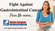Gastrointestinal Cancer Treatment In Chennai | Best Gastrosurgeon In India