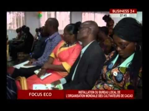 BUSINESS24 Installation du bureau local de l'organisation mondiale des cultivateurs de cacao