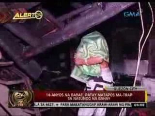 24 Oras: 14-anyos  na babae, patay matapos ma-trap sa nasunog na bahay