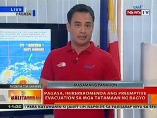 BT: PAGASA, inirerekomenda ang preemptive evacuation sa mga tatamaan ng bagyo