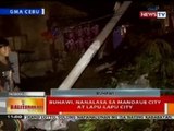 BT: Buhawi, nanalasa sa Mandaue City at Lapu-lapu City, Cebu