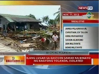 BT: Ilang lugar sa Eastern Samar na binayo ng Bagyong Yolanda, isolated